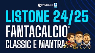 LISTONE UFFICIALE FANTACALCIO 2425 CLASSIC E MANTRA RUOLI QUOTAZIONI E FVM  FANTACALCIO TV [upl. by Donata]