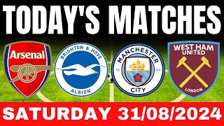 TODAYS MATCHES  SATURDAY 31082024  TODAYS MATCHES FOOTBALL  PREMIER LEAGUE  EFL CHAMPIONSHIP [upl. by Kwan]