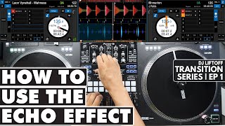 How To Use the ECHO Effect to Transition Between Tracks Episode 1 [upl. by Nnairahs806]