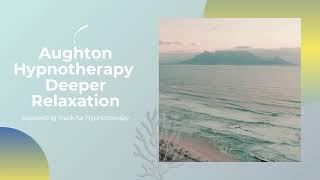 Aughton Hypnotherapy Deeper Relaxation Supporting Track 4 [upl. by Abel]