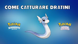 Come catturare Dratini  Pokémon Diamante Lucente amp Perla Splendente [upl. by Ferullo]