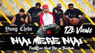 Bhai Mere Bhai  Yung Clyde Prod by Arsalan  Official Music Video  Desi Hip Hop [upl. by Avuha143]