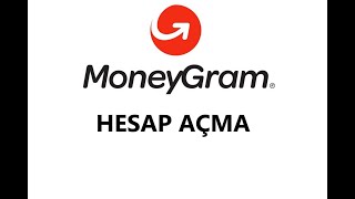 MoneyGram Hesap Açma [upl. by Antoinette]