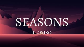 Lloyiso  Seasons Lyrics [upl. by Sheryl]