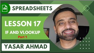 ICT IGCSE  Spreadsheets  17 IF and VLookup  Part 1  Yasar Ahmad [upl. by Bonnice]