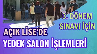 Açık Lise 3 Dönem Yedek Salon İşlemleri Yedek Salon Nedir Kimler Yedek Salonda Sınava Girebilir [upl. by Nylodam]