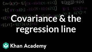 Covariance and the regression line  Regression  Probability and Statistics  Khan Academy [upl. by Annaillil]