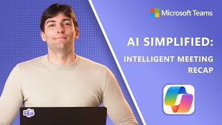 AI Simplified  Unlock meeting insights with intelligent meeting recap in Teams [upl. by Gassman]