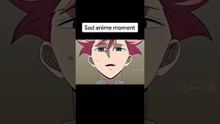 Saddest anime moments shorts anime sad [upl. by Bonucci]