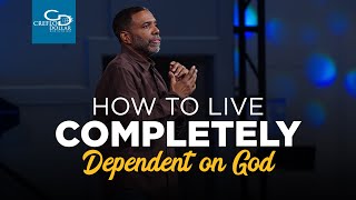 How to Live Completely Dependent on God  Wednesday Service [upl. by Goldi]