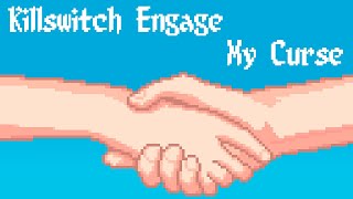 Killswitch Engage — My Curse Chiptune [upl. by Astred]