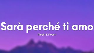 Ricchi E Poveri  Sarà perché ti amo TestoLyrics [upl. by Adamsen482]