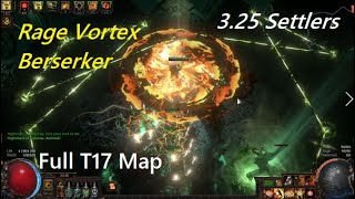 Rage Vortex Berserker T17 Full Map  Path of Exile 325 Settlers of Kalguur [upl. by Noterb]