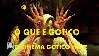 O QUE É GÓTICO Parte 10 O Cinema Gótico hoje [upl. by Ahsekel710]