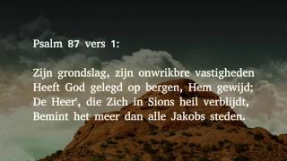 Psalm 87 vers 1 4 en 5  Zijn grondslag zijn onwrikbre vastigheden [upl. by Ecnadnac485]