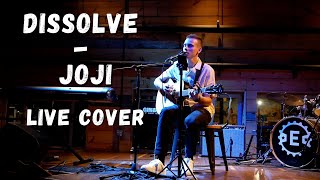 Dissolve  Joji Live Cover [upl. by Borreri]