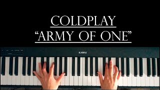 Coldplay quotArmy of Onequot  PIANO COVER [upl. by Odine]