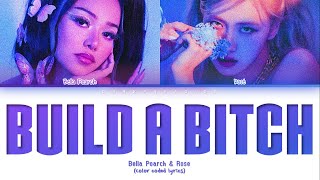 Bella Poarch amp ROSÉ  Build A Bitch Color Coded Lyrics [upl. by Pawsner]