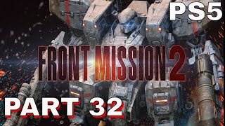 Front Mission 2 Remake  PS5  Gameplay Walkthrough  PART 32  FULL GAME [upl. by Notnil]