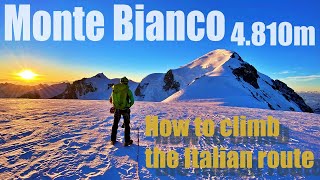 Mont Blanc  Monte Bianco 🏔 How to climb the Italian route 🧗🏻 ENG SUBS 4K documentary [upl. by Reham]