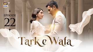 Tark e Wafa Episode 22  29 July 2024 English Subtitles  ARY Digital Drama [upl. by Eelam]