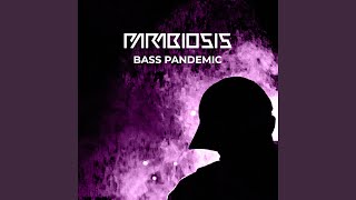 Bass Pandemic [upl. by Kermie]