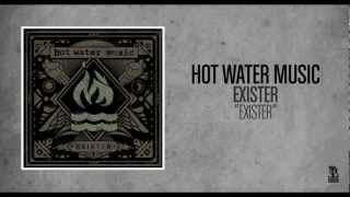 Hot Water Music  Exister [upl. by Niryt]