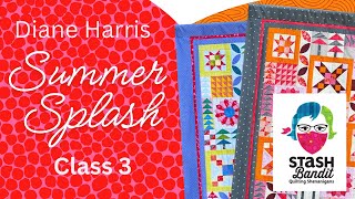 Summer Splash with the Stash Bandit  Diane Harris LIVE Class 03 [upl. by Attirb]