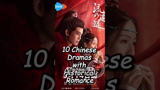 10 Chinese Dramas with Historical Romancechinesedrama cdrama cddrama top10 [upl. by Bernhard]