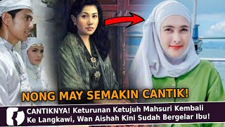 CANTIKNYA Keturunan Ketujuh Mahsuri Kembali Ke Langkawi Wan Aishah Kini Sudah Bergelar Ibu [upl. by Alvie]