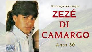 Zeze di Camargo Antigas  grandes sucessos  Sertanejo das antigas  Anos 80 [upl. by Aihsyak]