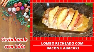 LOMBO SANFONADO RECHEADO COM BACON E ABACAXI [upl. by Magan762]