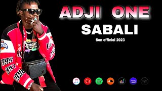 ADJI ONE  SABALI  SON OFFICIEL  2023 [upl. by Saraiya]