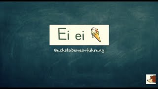 Erklärvideo Der Laut Eiei Buchstabeneinführung Klasse 1 [upl. by Nelyahs]