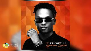 Zakwethu  Igama Lami Official Audio [upl. by Corie821]