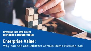 Enterprise Value Why You Add and Subtract Certain Items Version 20 [upl. by Nylcoj894]