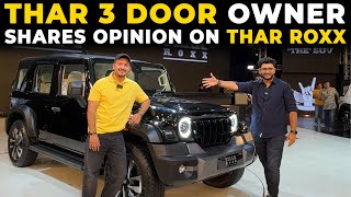 Mahindra Thar 3 Door Owner share thoughts about Thar Roxx [upl. by Soluk]