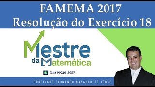 FAMEMA 2017 Resolução do Exercício 18 [upl. by Calandria]