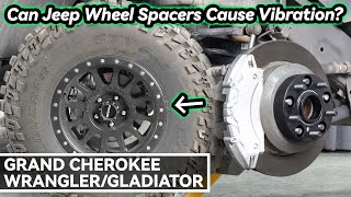 Can Jeep Wheel Spacers Cause Vibration BONOSS OffRoad Parts For Wrangler Grand CherokeeGladiator [upl. by Aynna]