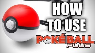 HOW TO USE POKEBALL PLUS [upl. by Killion504]