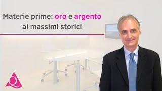 Materie prime oro e argento ai massimi storici [upl. by Earal833]