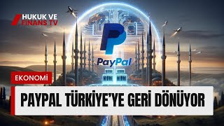 PayPal Türkiyeye Geri Dönüyor  Son Dakika Ekonomi Haberleri  Paypal Son Dakika  Dijital Ödeme [upl. by Airtal]