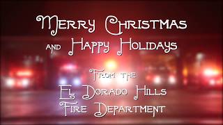 Merry Christmas from the El Dorado Hills Fire Department [upl. by Damali]