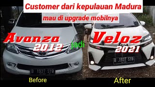 UPGRADE AVANZA 2012 KE VELOZ 2021  CUSTOMER DARI MADURA [upl. by Thaxter]