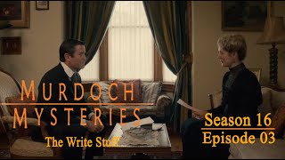 Murdoch Mysteries  Season 16 Episode 3  The Write Stuff [upl. by Aeret]