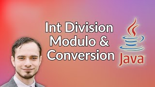 Integer Division Modulo and Type Cast Conversions in Java [upl. by Pliske]