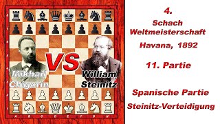 Mikhail Chigorin Vs William Steinitz 🏆 4 Schach WM 1892 Havanna 🏆 C62 Spanische Partie chess 223 [upl. by Aititel]