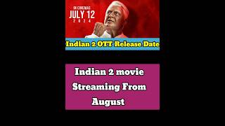 Indian 2 Ott Release Date  Ott Release date today  Kamal haasan [upl. by Macario]