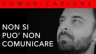 Non si può non comunicare [upl. by Brest803]