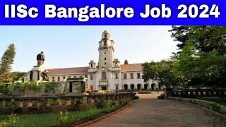 IISc Bangalore Recruitment 2024  Central Govt Jobs Notification 2024 [upl. by Anivad]